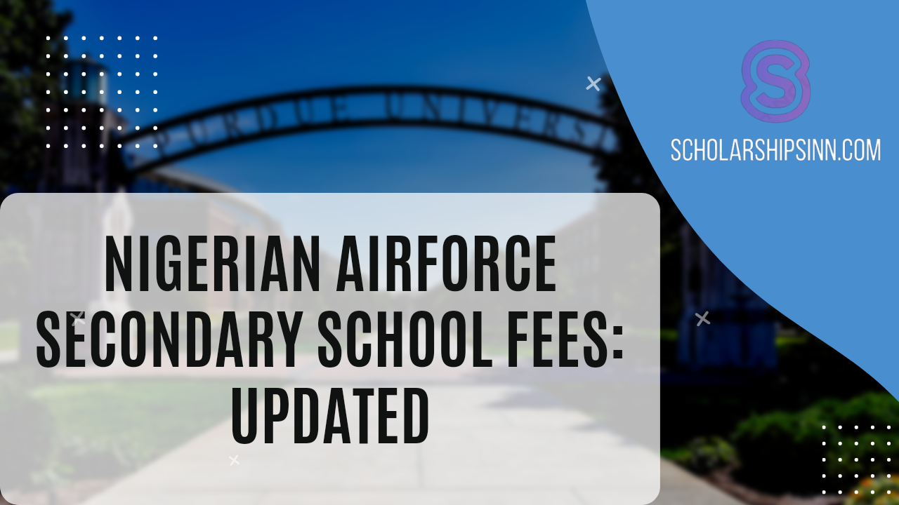 Nigerian Airforce secondary school fees