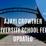 Ajayi Crowther University School Fees