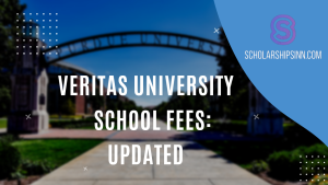 Veritas University School Fees
